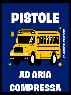 cover image of Pistole ad aria compressa